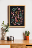 You Got This print - Black or White