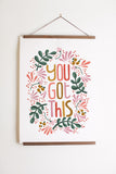 You Got This print - Black or White